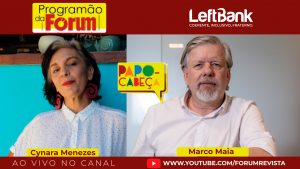 Confira entrevista de Marco Maia, CEO do LeftBank, para Cynara Menezes, jornalista da Revista Fórum